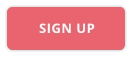 SIGN UP
